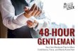 48-Hour Gentleman | The Distilled Man | …48-Hour Gentleman | The Distilled Man | 4 This book is designed to give you a few key activities to help you start your journey towards becoming