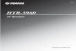HTR-5960 - Yamaha Corporation · HTR-5960 AV Receiver OWNER’S MANUAL U HTR-5960_U_cv.fm Page 1 Friday, December 2, 2005 1:57 PM. IMPORTANT SAFETY INSTRUCTIONS i • Explanation