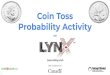 Coin Toss Probability Activity Toss Probability...آ  2020. 4. 9.آ  Coin Toss Probability Activity by