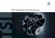 TSI. A Miracle of Performance. · 11/12/2006  · Fuel consumption and emission testing completed with European specification vehicles in accordance with EC directive 80/1268/EEC