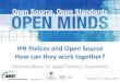 IPR Polices and Open Source How can they work together? Documents/Meetings... · Open Source and Standards Goals Diverge. Let’s Think About What Supports the ANSI Mission. Look