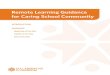 Remote Learning Guidance for Caring School Community€¦ · Teaching the Caring School Community lessons as often as you can during remote learning will set up students for returning