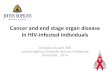 Cancer and end stage organ disease in HIV-infected individuals€¦ · HIV and liver transplant: HCV/HIV •HCV is the #1 reason for liver transplant in US •Even if our efforts