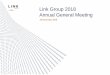 Link Group 2018 Annual General Meeting · Xero, Company Secretary & General Counsel July 2016. Link Group 2018 Annual General Meeting 16 November 2018 LINK GROUP 7 01 Chairman’s