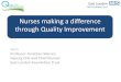 Nurses making a difference through Quality Improvementænder.dk/media/2014/ls1_forbedringsledelse-2.pdf · Patients & carers 1. Patient choice and empowerment 2. Communication between