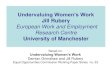 Undervaluing Women’s Work · 5. Variance Undervaluing of women’s skills: 1. Skills not recognised 2. Skills awarded low value 3. Skills not paid for because of 4.Skills not rewarded