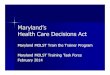 Maryland’s Health Care Decisions Act Care Decisions Act, Short Ver… · Who Makes Decisions if the Patient Lacks Capacity? 1. A designated health care agent 2. If no agent is designated