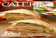 catering - Select Sandwich€¦ · GoURMET FRUIT & cHEESE PLATTER An elegant platter of the Finest Cheeses, cut into bite-sized cubes, including perfectly Ripened Brie, Sweet Swiss,