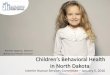 hildren’s ehavioral Health in North Dakota...2016/01/05  · DATA OVERVIEW ND State Epidemiological Outcomes Workgroup (SEOW) Initiated in 2006 by the North Dakota Department of