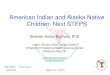 American Indian and Alaska Native Children: Next STEPSmncourts.gov/mncourtsgov/media/scao_library/CJI/11... · 9/22/2015  · The nation’s population of American Indians and Alaska