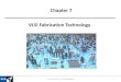 Chapter 7 VLSI Fabrication Technologyfuuu.be/polytech/ELECH402/Quitin/Ch7_VLSI_technology.pdf · 2017. 8. 3. · • evolution –X-ray lithography –electron-beam lithography ELEC-H402/CH7: