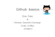 Github basics€¦ · Version control: software that do management of changes to documents Git Mercurial GitLab SVN CVS Github Bitbucket Source Forge Web-based hosting service for