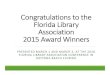 Congratulations to the Florida Library Association 2015 Award … award... · 2016. 9. 22. · Ms. DeVries researches, designs, and markets the library with programming such as "The