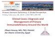 Clinical Cases: Diagnosis and Management of Primary …€¦ · Clinical Cases: Diagnosis and Management of Primary Immunodeficiency Around the World Elham Hossny, MD, PhD, FAAAAI