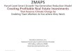 2MAPS Parcel-Level Smart Growth Trip Generation Reduction ... · Creating Profitable Real Estate Investments That Reverse Climate Change by Enabling Town Workers to Live where they