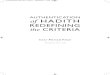 REDEFINING the CRITERIA · Dr. Israr Ahmad Khan’s Authentication of Hadith: Redefining the Criteria was published in complete form in 2010. In the work he addresses the sensitive