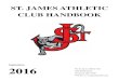 ST. JAMES ATHLETIC CLUB HANDBOOK. jam… · experiences for youth that are firmly rooted in the Catholic faith tradition, based on the goals of Catholic youth ministry, and aligned