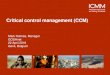 Critical control management (CCM) · 2014 –2015: Publish a good practice guide Critical control management is an integral part of risk management with a focus on the critical few