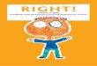 RIGHT!€¦ · Children’s rights: handbook with participatory learning methods for schools Editor: ... Convention on the Rights of the Child and outline the obligations imposed