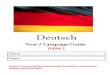 Y7 German 2019 Language Guide - Compatibility Mode · 2020. 1. 3. · P5 - alphabet P6 – greetings + ein/der tables P7-8 – classroom language P9 – colours + mein + adjective