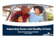Improving Access and Quality of Caredhcfp.nv.gov/uploadedFiles/dhcfpnvgov/content/Public/AdminSuppor… · Improving Access and Quality of Care ... Bringing quality health care to