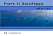 PART II ZOOLOGY · 2020. 4. 28. · 3 OVERVIEW OF THE PART II ZOOLOGY COURSE An overview of the BBS Zoology course can be found on page 25. The course is made up of: Lecture modules