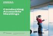 Guide to Conducting Accessible Meetings€¦ · conducting accessible meetings. This may include a commitment to work with participants to accommodate their accessibility needs; ensure