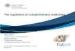 Presentation: The regulation of complementary …...2015/03/25  · The regulation of complementary medicines Yasmin Mollah Assistant Director, Listing Operations Angeliza Querubin