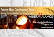 Proven Mine Development Team - veryindependentresearch.net · This presentation contains certain “forward-looking statements”. All statements, other than statements of historical