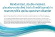 Randomized, Double-Masked, Placebo-controlled trial of ... · Randomized, double-masked, placebo-controlled trial of inebilizumab in neuromyelitis optica spectrum disorder Bruce AC