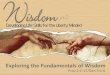 Exploring the Fundamentals of Wisdom - Clover Sitesstorage.cloversites.com/newlifetemplechurch/documents...•God has hidden all the treasures of wisdom and knowledge in Christ •Col