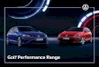 Golf Performance Range - Volkswagen...Golf performance models all offer excellent luggage space, particularly the Golf R Wagon with 605 litres and luggage partition net, as well as