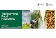 Transforming Food Production - Amazon S3 · Science & Technology into Practice Strengthening connections between research and practice and enabling adoption & demonstration International