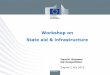 Workshop on State aid & infrastructure · Non-economic activity (public remit) • Exercise of public powers by the State: exercise of State authority: maritime traffic control (e.g