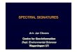RS Ch2 Spectral signatures · dr.ir. Jan Clevers Centre for Geo-Information Dept. Environmental Sciences Wageningen UR Wageningen UR 2010 Subjects Spectral Signatures • Spectral