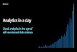 Analytics in a day...Analytics A limitless analytics service with unmatched time to insight, that delivers insights from all your data, across data warehouses and big data analytics