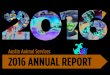 Austin Animal Services 2016 ANNUAL REPORT · 2016 HIGHLIGHTS • In 2016, more lives were saved than ever before! The live outcome rate for cats was 95 percent and 98 percent for