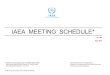 IAEA MEETING SCHEDULE* - PAEC Training Forms/IAEA Meeting Sch… · 10th International Conference of the Croatian Nuclear Society IX.0-CRO (HND2014) Mr Reitsma, Frederik * Ms Schirmbrandt,