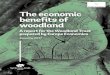 Research Report The economic benefits of Woodland woodland ... · economic benefits created by woodlands. The research will support the Trust’s work with government, other landowners