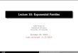 Lecture 10: Exponential Familiesrsgill01/667/Lecture 10.pdfLecture 10: Exponential Families MATH 667-01 Statistical Inference University of Louisville October 22, 2019 Last corrected: