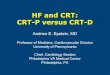 HF and CRT: CRT-P versus CRT-D - â€¢ CRT alone (CRT-P) or with an ICD (CRT-D) is highly effective therapy