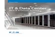 IT & Data Center - Eaton · Powering business worldwide As a global power management company, we help ... costly to operate, and help airports operate more efficiently • Vehicle