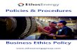 Business Ethics Policy - ethosenergygroup.com · The Business Ethics Policy establishes general principles for business conduct applicable throughout EthosEnergy, regardless of location