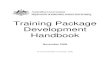 Training Package Development Handbook · 2010. 3. 3. · Canberra City ACT 2601 ... the Training Package Development Handbook, is designed to provide a wide range of information for