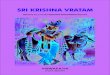 SRI KRISHNA VRATAM - Achyuthan · Lord Sri Krishna, the most benevolent, appeared in my dream one night and blessed me with this wonderful Vratam. I began to pen down the Vratam by