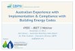 Global Buildings Performance Network Australian Experience with … · 2015. 11. 12. · Global Buildings Performance Network Building Policies for a Better World Australian Experience