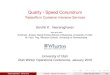 Quality - Speed Conundrumorg.business.utah.edu/opsconf/pages/Veeraraghavan_Slides.pdf · 2010. 1. 29. · c V( ) + c if ^( ) < : (3) Veeraraghavan (Wharton) Quality - Speed Conundrum