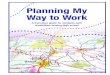 Planning My Way to Work · Section 1 is an overview of the transition planning process and your planning team. Section 2 describes how to develop critical self-determination skills