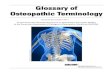 Glossary of Osteopathic Terminology - 3Bi · Foundations for Osteopathic Medicine, Ward RC (ed.) (1997) pp. 1126-1140: Williams & Wilkins, Baltimore, MD, and in . Foundations for