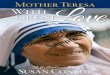 Mother Teresa With Great - Creative Communications · 2020. 1. 16. · streets of Calcutta. These experiences changed the course of my life! I interacted with Mother Teresa until